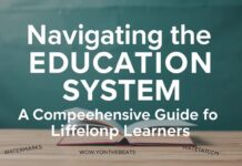 Navigating the Education System: A Comprehensive Guide for Lifelong Learners Navigating the Education System: A Comprehensive Guide for Lifelong Learners