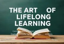 The Art of Lifelong Learning: A Comprehensive Guide to Continuous Education The Art of Lifelong Learning: A Comprehensive Guide to Continuous Education