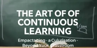 The Art of Lifelong Learning: Embracing Education Beyond the Classroom The Art of Continuous Learning: Embracing Education Beyond the Classroom