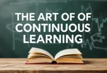 The Art of Lifelong Learning: Skills and Strategies for Success The Art of Continuous Learning: Skills and Strategies for Success
