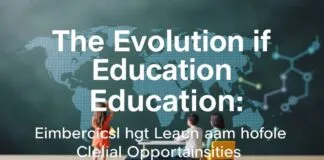 The Evolution of Education: Embracing Digital Learning and Global Opportunities The Evolution of Education: Embracing Digital Learning and Global Opportunities