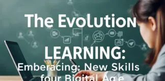 The Evolution of Learning: Embracing New Skills in the Digital Age The Evolution of Learning: Embracing New Skills in the Digital Age