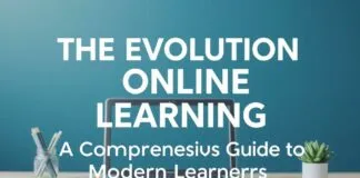 The Evolution of Online Learning: A Comprehensive Guide for Modern Learners The Evolution of Online Learning: A Comprehensive Guide for Modern Learners