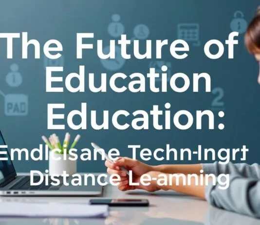 The Future of Education: Embracing Technology and Remote Learning The Future of Education: Embracing Technology and Distance Learning