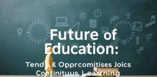 The Future of Education: Trends and Opportunities for Lifelong Learning The Future of Education: Trends and Opportunities for Continuous Learning