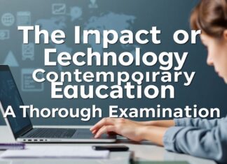 The Impact of Technology on Modern Education: A Comprehensive Overview The Impact of Technology on Contemporary Education: A Thorough Examination