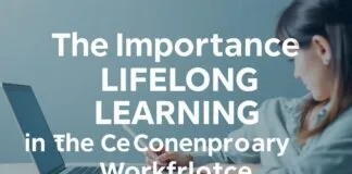 The Importance of Continuous Learning in the Modern Workforce The Importance of Lifelong Learning in the Contemporary Workforce