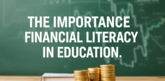 The Importance of Financial Literacy in Education: A Comprehensive Guide The Importance of Financial Literacy in Education: A Complete Guide