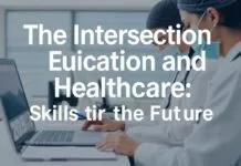 The Intersection of Education and Healthcare: Skills for the Future The Intersection of Education and Healthcare: Skills for the Future