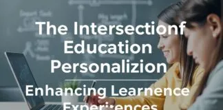 The Intersection of Education and Personalization: Enhancing Learning Experiences The Intersection of Education and Personalization: Enhancing Learning Experiences