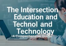 The Intersection of Education and Technology: A Comprehensive Guide The Intersection of Education and Technology: A Comprehensive Guide