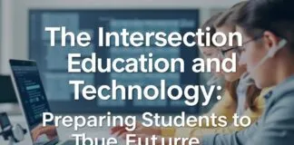 The Intersection of Education and Technology: Preparing Students for the Future The Intersection of Education and Technology: Preparing Students for the Future