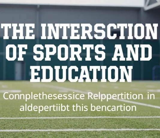 The Intersection of Sports and Education: A Holistic Approach to Learning The Intersection of Sports and Education: A Comprehensive Approach to Learning