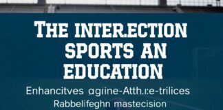 The Intersection of Sports and Education: Enhancing Learning Through Athletics The Intersection of Sports and Education: Enhancing Learning Through Athletics
