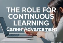 The Role of Lifelong Learning in Career Development The Role of Continuous Learning in Career Advancement