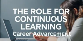 The Role of Lifelong Learning in Career Development The Role of Continuous Learning in Career Advancement
