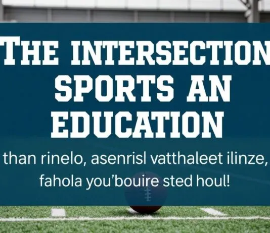 The Intersection of Sports and Education: Enhancing Learning Through Athletics The Intersection of Sports and Education: Enhancing Learning Through Athletics